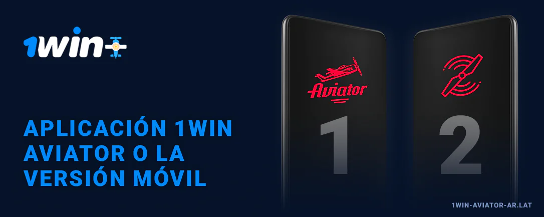 Qué elegir para jugar Aviator: aplicación 1Win o versión móvil